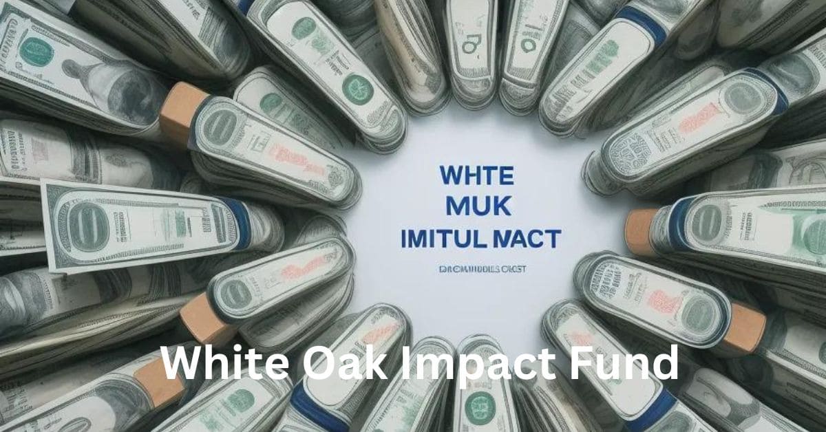 White Oak Impact Fund